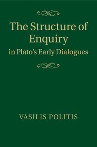 bokomslag The Structure of Enquiry in Plato's Early Dialogues