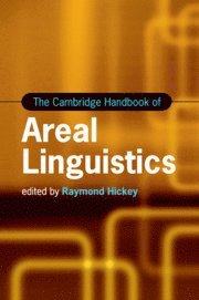 Raymond Hickey, Raymond (Universitat Duisburg–Essen) Hickey - Cambridge Handbook of Areal Linguistics, Häftad