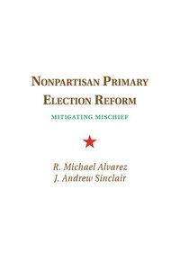 bokomslag Nonpartisan Primary Election Reform