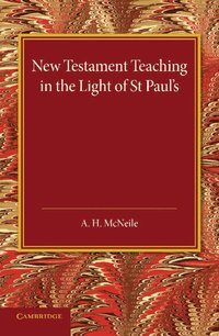 bokomslag New Testament Teaching in the Light of St Paul's
