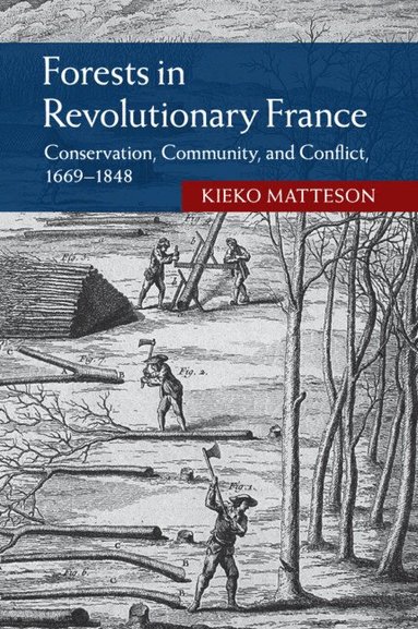 Kieko Matteson - Forests in Revolutionary France, Häftad
