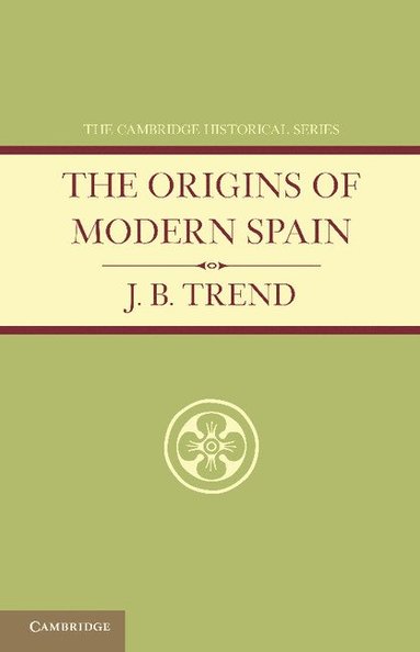 bokomslag The Origins of Modern Spain