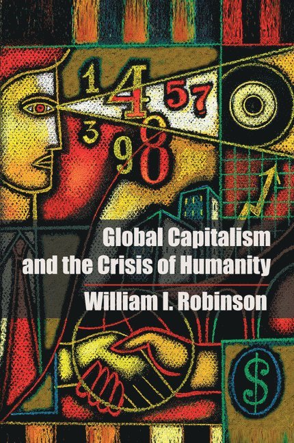 Global Capitalism and the Crisis of Humanity 1