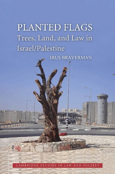 Irus Braverman - Planted Flags, Häftad