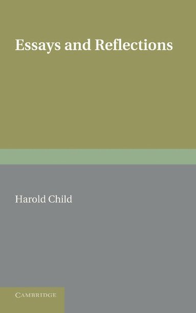 Harold Child - Essays and Reflections, Häftad