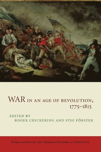 bokomslag War in an Age of Revolution, 1775-1815