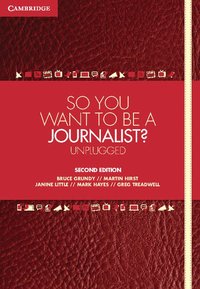 bokomslag So You Want to Be a Journalist?
