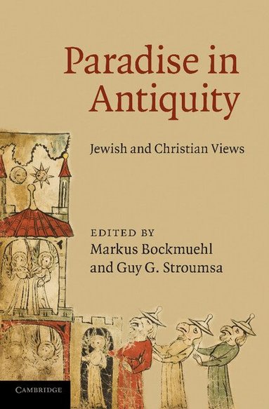 Markus Bockmuehl, Guy G. Stroumsa - Paradise in Antiquity, Häftad