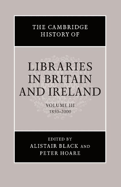 The Cambridge History of Libraries in Britain and Ireland 1