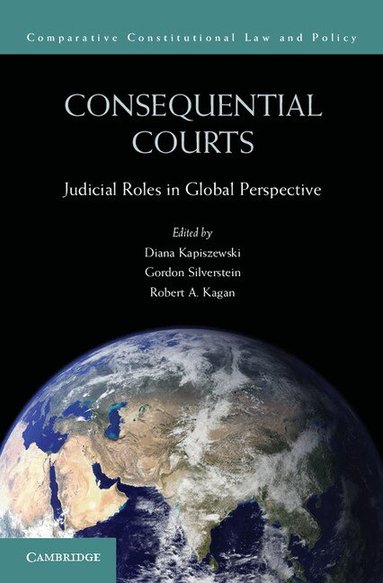 Diana Kapiszewski, Gordon Silverstein, Robert A. Kagan - Consequential Courts, Häftad