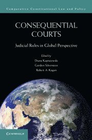 Diana Kapiszewski, Gordon Silverstein, Robert A. Kagan, Irvine) Kapiszewski, Diana (University of California, Gordon (Assistant Dean for Graduate Programs) Silverstein, Berkeley) Kagan, Robert A. (University of California, Robert A Kagan - Consequential Courts, Häftad