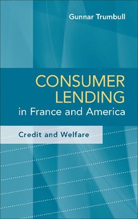 bokomslag Consumer Lending in France and America: Credit and Welfare