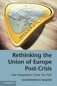 bokomslag Rethinking the Union of Europe Post-Crisis