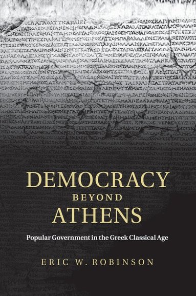 Eric W. Robinson - Democracy beyond Athens, Häftad