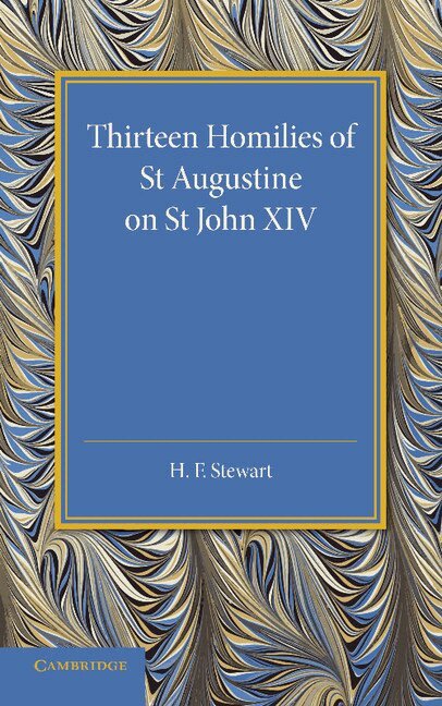 Thirteen Homilies of St Augustine on St John XIV, Häftad