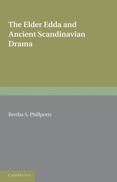 bokomslag The Elder Edda and Ancient Scandinavian Drama