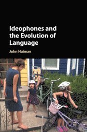 John Haiman, Minnesota) Haiman, John (Macalester College - Ideophones and the Evolution of Language, Häftad