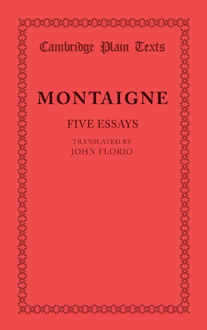 Montaigne, Michel Montaigne, Michel de Montaigne, Michel De Montaigne - Five Essays, Häftad