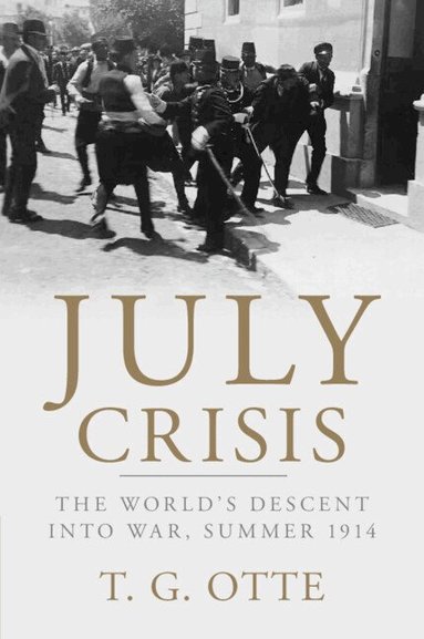 T. G. Otte - July Crisis, Häftad