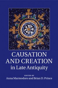 bokomslag Causation and Creation in Late Antiquity