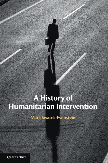 A History of Humanitarian Intervention 1