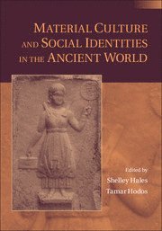 Material Culture and Social Identities in the Ancient World 1