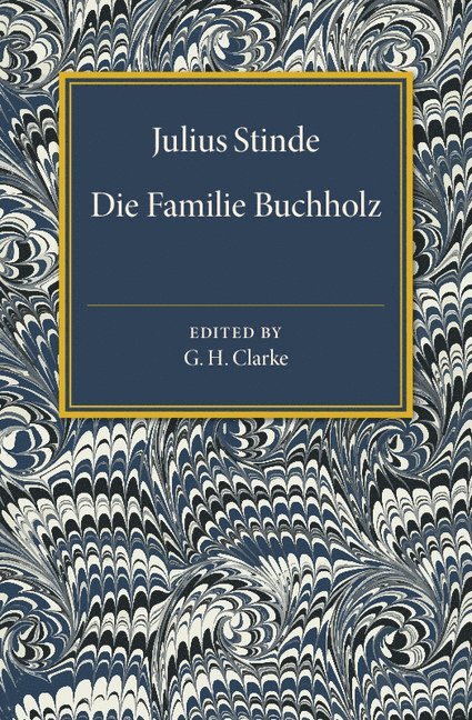 Julius Stinde, G. H. Clarke - Die Familie Buchholz, Häftad