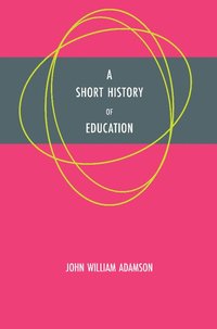 bokomslag A Short History of Education