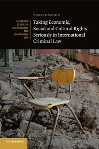 bokomslag Taking Economic, Social and Cultural Rights Seriously in International Criminal Law