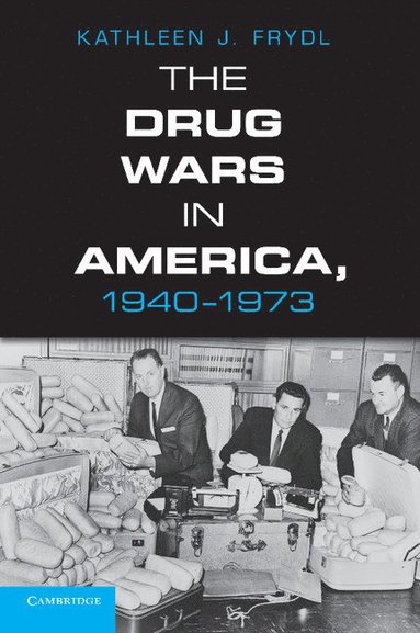 bokomslag The Drug Wars in America, 1940-1973