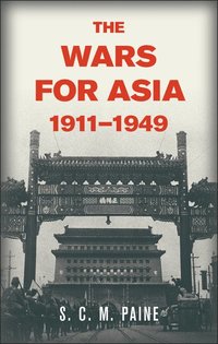 bokomslag The Wars for Asia, 1911-1949