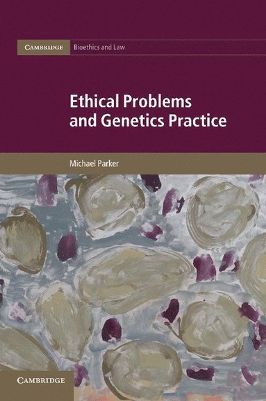 bokomslag Ethical Problems and Genetics Practice