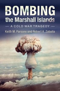 bokomslag Bombing the Marshall Islands