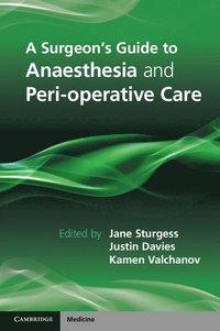 bokomslag A Surgeon's Guide to Anaesthesia and Peri-operative Care