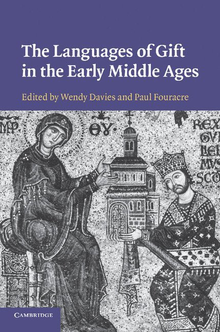 Wendy (University College London) Davies, Paul  (University of Manchester) Fouracre, Wendy Davies, Paul Fouracre - The Languages of Gift in the Early Middle Ages, Häftad