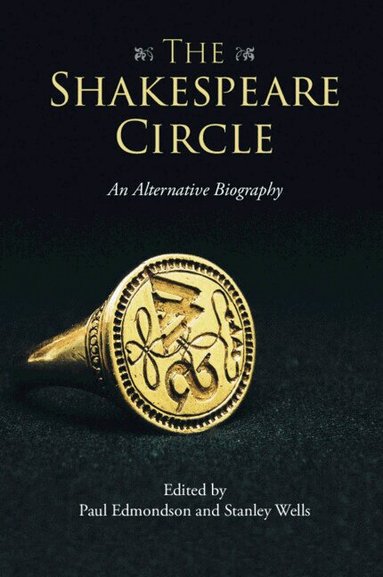 Paul Edmondson, Stanley Wells - The Shakespeare Circle, Häftad