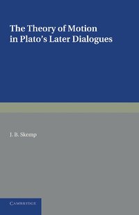 bokomslag The Theory of Motion in Plato's Later Dialogues