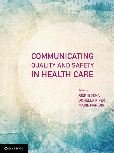 Communicating Quality and Safety in Health Care 1