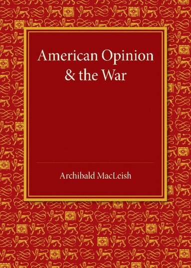 bokomslag American Opinion and the War