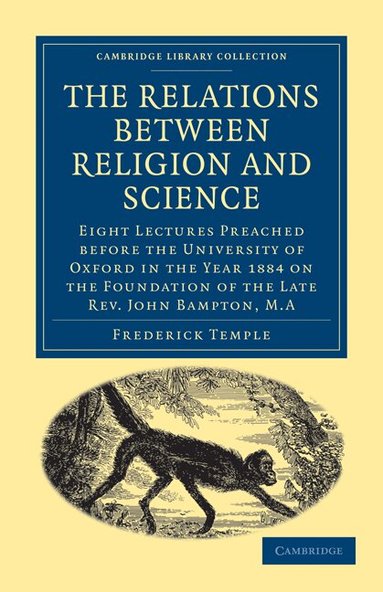 Frederick Temple - The Relations between Religion and Science, Häftad