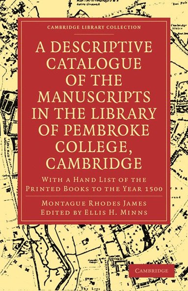 bokomslag A Descriptive Catalogue of the Manuscripts in the Library of Pembroke College, Cambridge
