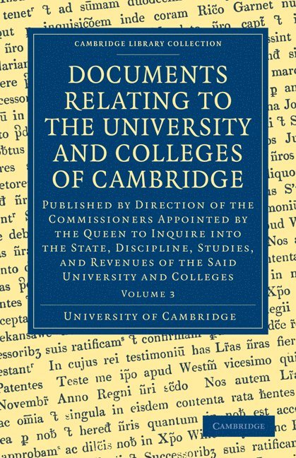 Documents Relating to the University and Colleges of Cambridge 1