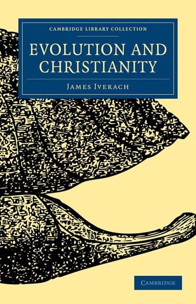 James Iverach - Evolution and Christianity, Häftad