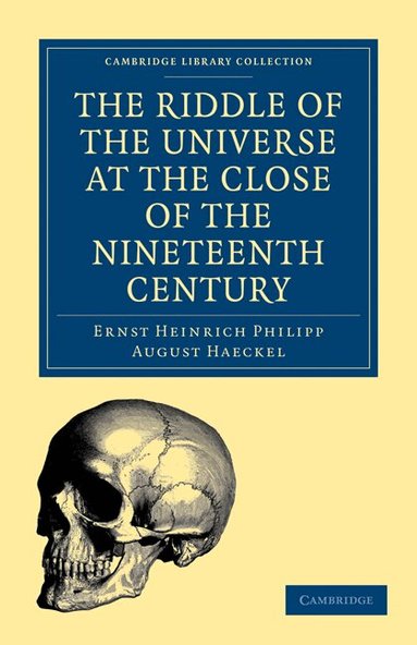 Ernst Heinrich Philipp August Haeckel - The Riddle of the Universe at the Close of the Nineteenth Century, Häftad