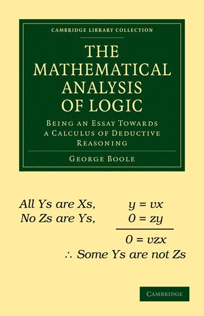 The Mathematical Analysis of Logic 1