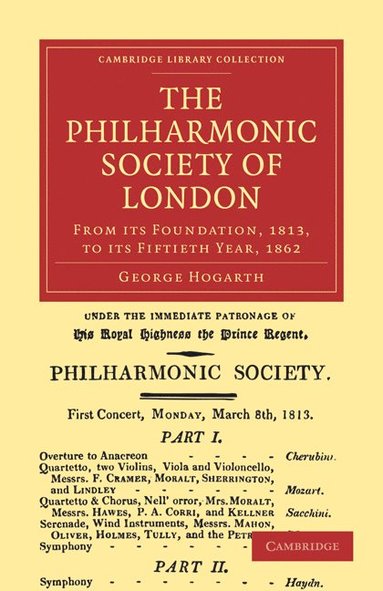 bokomslag The Philharmonic Society of London: From Its Foundation, 1813, to Its Fiftieth Year, 1862