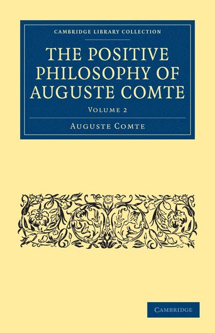 Auguste Comte - The Positive Philosophy of Auguste Comte, Häftad