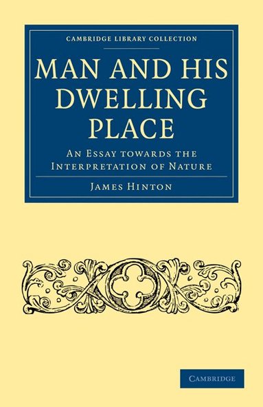 James Hinton - Man and his Dwelling Place, Häftad