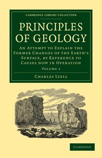 bokomslag Principles of Geology: Volume 1