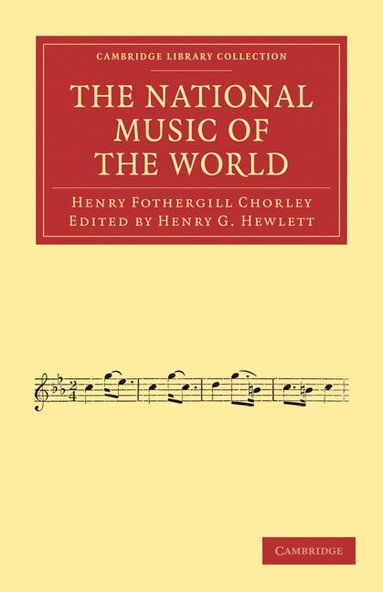 Henry Fothergill Chorley, Henry G. Hewlett - The National Music of the World, Häftad
